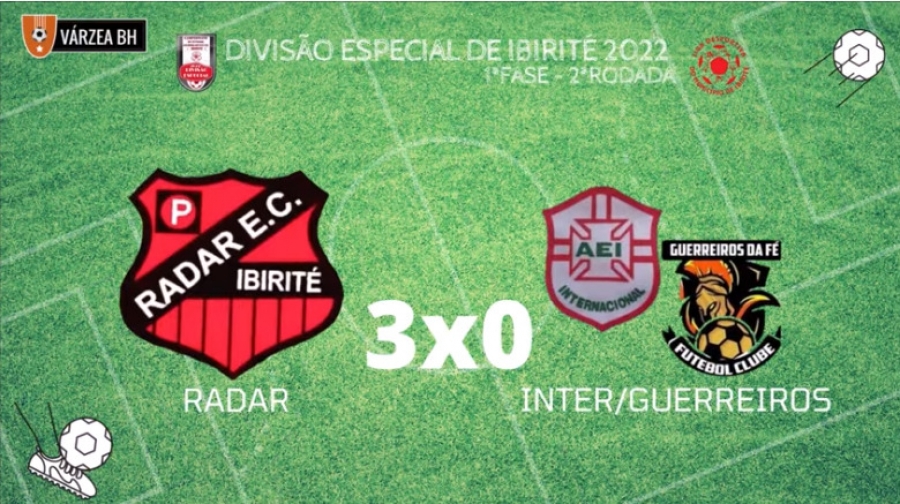 C.R. Direto do ZAPZAP -  Divisão Especial de Ibirité 2022: Radar 3x0 Inter/Guerreiros