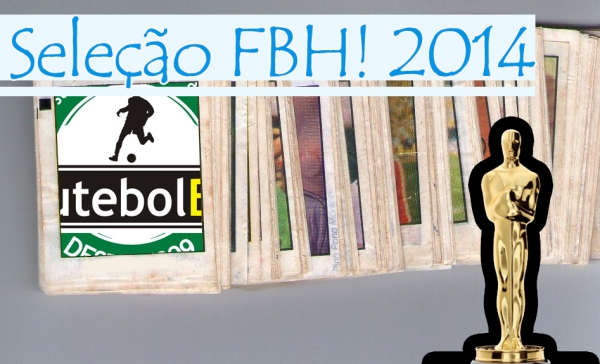 Seleção FBH! 2014 BH&amp;RMBH: Eis os melhores de 2014 – “E o OSCAR da várzea vai para”...