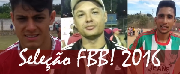 Seleção FBB! (FUTEBOLBH) 2016 – Os melhores! (Na visão do SITE)
